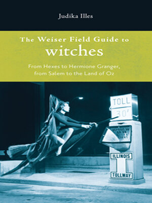 The Weiser Field Guide to Witches - ebook